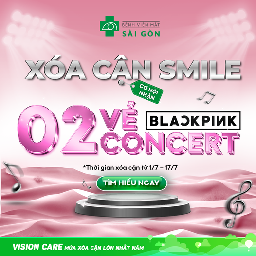Tin nóng cho fan BlackPink: Xóa cận SMILE, cơ hội nhận 2 vé concert Born Pink tại Mắt Sài Gòn
