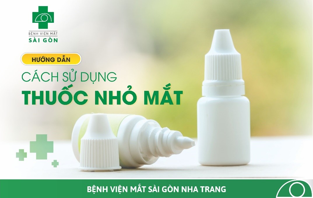 HƯỚNG DẪN CÁCH SỬ DỤNG THUỐC NHỎ MẮT 